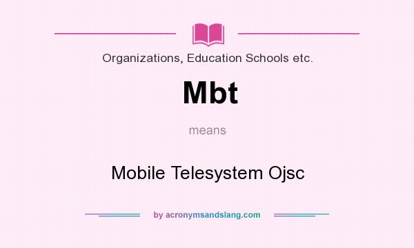 What does Mbt mean? It stands for Mobile Telesystem Ojsc