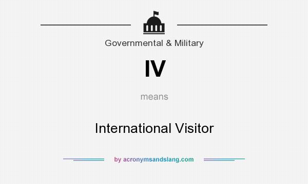 What does IV mean? It stands for International Visitor
