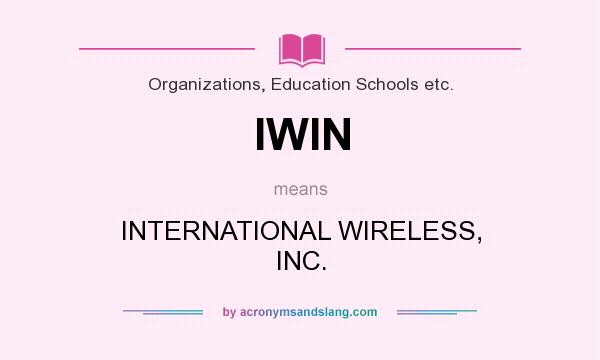 What does IWIN mean? It stands for INTERNATIONAL WIRELESS, INC.