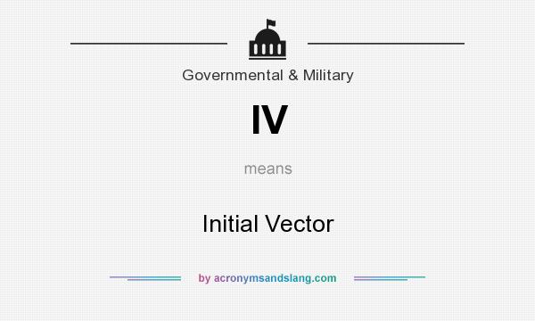 What does IV mean? It stands for Initial Vector
