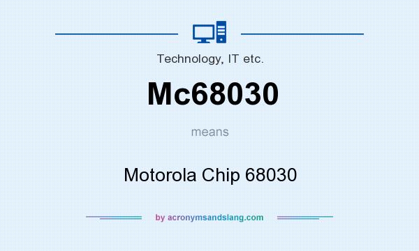 What does Mc68030 mean? It stands for Motorola Chip 68030