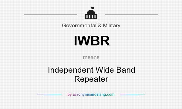 What does IWBR mean? It stands for Independent Wide Band Repeater