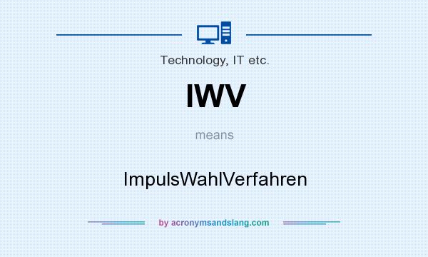 What does IWV mean? It stands for ImpulsWahlVerfahren