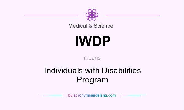 What does IWDP mean? It stands for Individuals with Disabilities Program