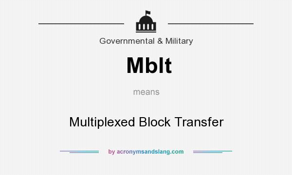 What does Mblt mean? It stands for Multiplexed Block Transfer