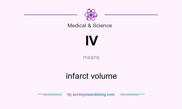 What does IV mean? It stands for infarct volume