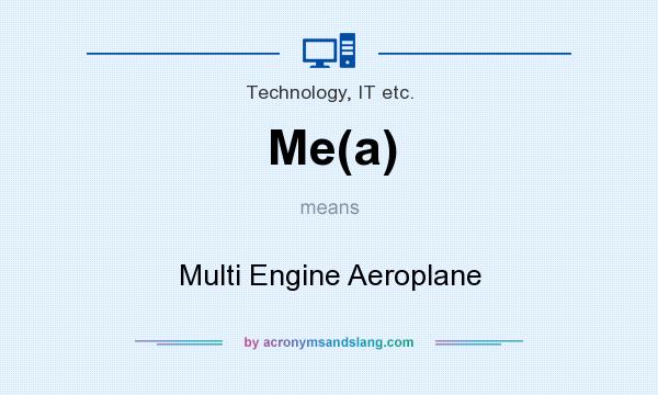 What does Me(a) mean? It stands for Multi Engine Aeroplane
