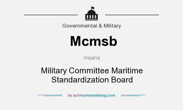 What does Mcmsb mean? It stands for Military Committee Maritime Standardization Board