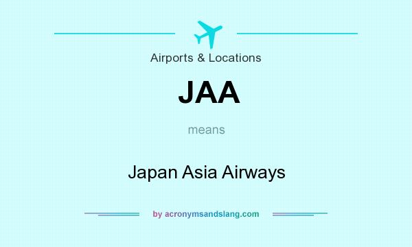 What does JAA mean? It stands for Japan Asia Airways