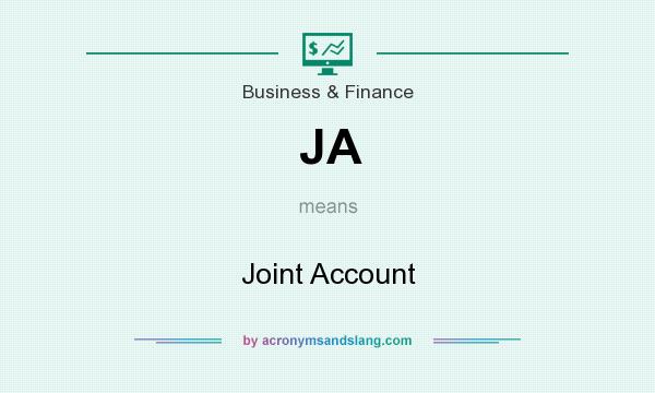 What does JA mean? It stands for Joint Account