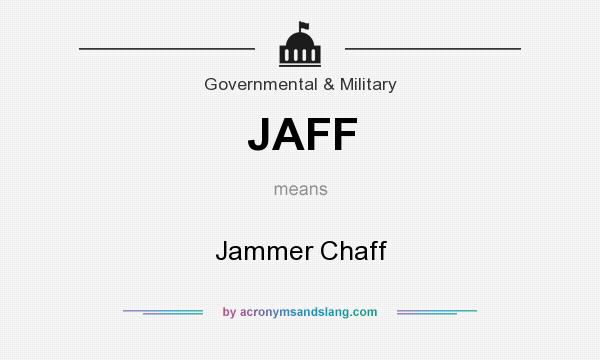 What does JAFF mean? It stands for Jammer Chaff