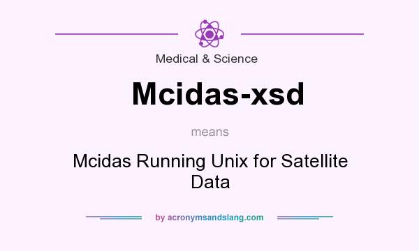 What does Mcidas-xsd mean? It stands for Mcidas Running Unix for Satellite Data