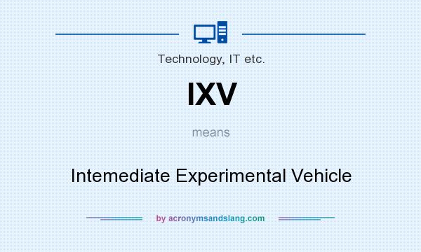 What does IXV mean? It stands for Intemediate Experimental Vehicle