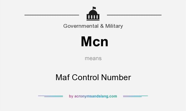 What does Mcn mean? It stands for Maf Control Number