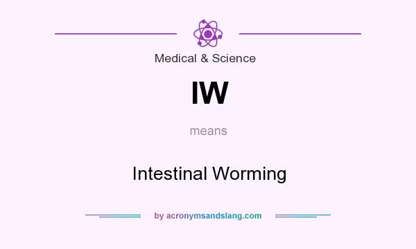What does IW mean? It stands for Intestinal Worming