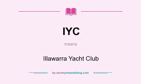 What does IYC mean? It stands for Illawarra Yacht Club