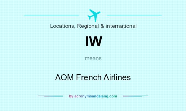 What does IW mean? It stands for AOM French Airlines