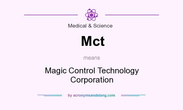 What does Mct mean? It stands for Magic Control Technology Corporation