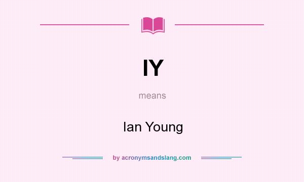 What does IY mean? It stands for Ian Young