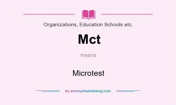 What does Mct mean? It stands for Microtest