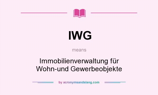 What does IWG mean? It stands for Immobilienverwaltung für Wohn-und Gewerbeobjekte