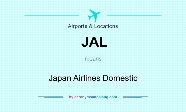 What does JAL mean? It stands for Japan Airlines Domestic