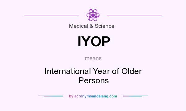 What does IYOP mean? It stands for International Year of Older Persons