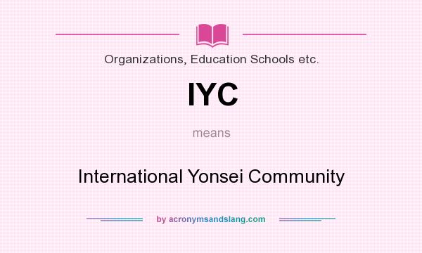 What does IYC mean? It stands for International Yonsei Community