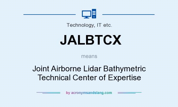 What does JALBTCX mean? It stands for Joint Airborne Lidar Bathymetric Technical Center of Expertise