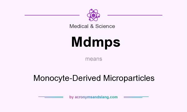 What does Mdmps mean? It stands for Monocyte-Derived Microparticles