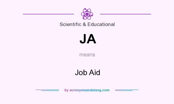 What does JA mean? It stands for Job Aid