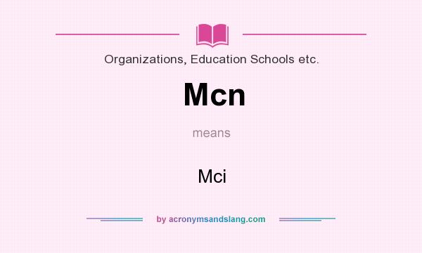 What does Mcn mean? It stands for Mci
