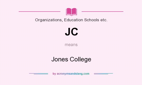 What does JC mean? It stands for Jones College