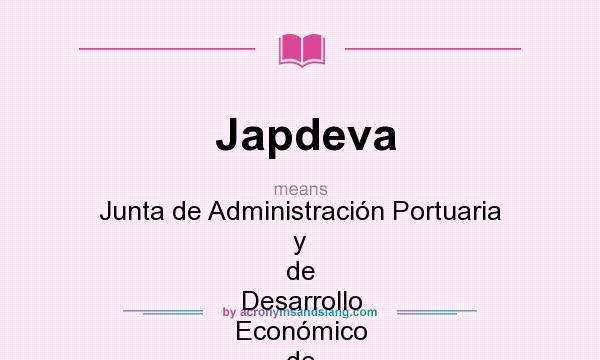 What does Japdeva mean? It stands for Junta de Administración Portuaria y de Desarrollo Económico de la Vertiente Atlántica