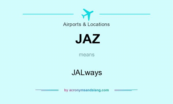 What does JAZ mean? It stands for JALways