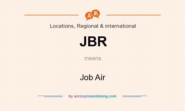 What does JBR mean? It stands for Job Air