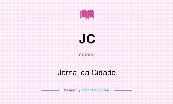 What does JC mean? It stands for Jornal da Cidade