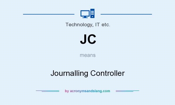 What does JC mean? It stands for Journalling Controller