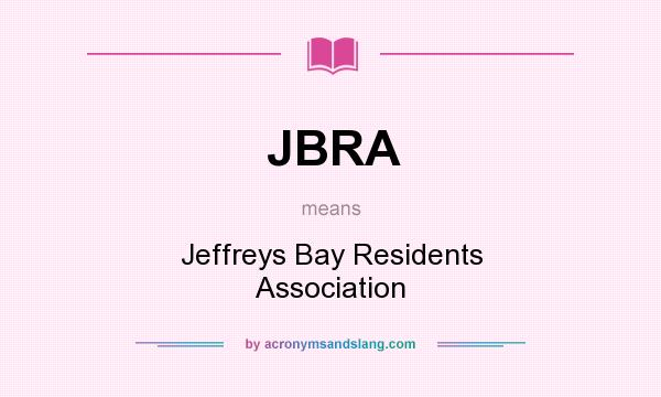 What does JBRA mean? It stands for Jeffreys Bay Residents Association