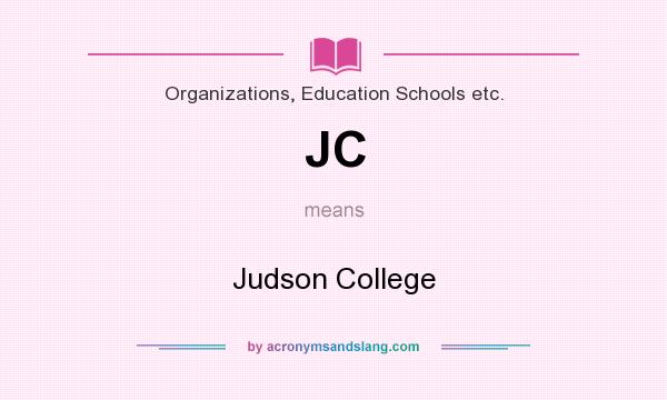 What does JC mean? It stands for Judson College
