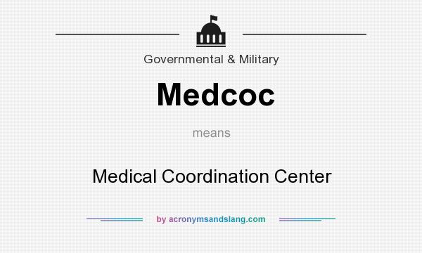 What does Medcoc mean? It stands for Medical Coordination Center