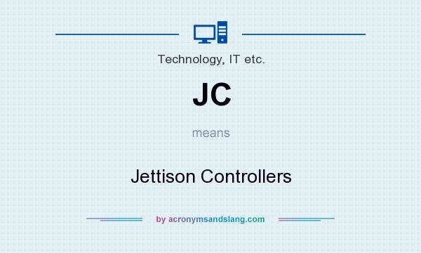 What does JC mean? It stands for Jettison Controllers