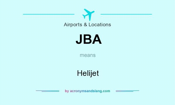 What does JBA mean? It stands for Helijet