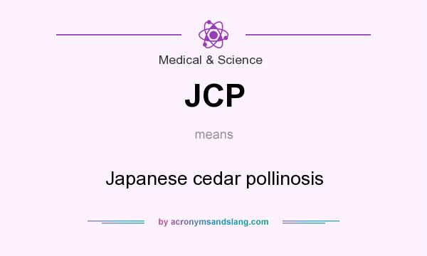 What does JCP mean? It stands for Japanese cedar pollinosis