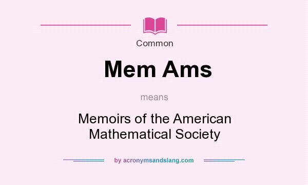 What does Mem Ams mean? It stands for Memoirs of the American Mathematical Society