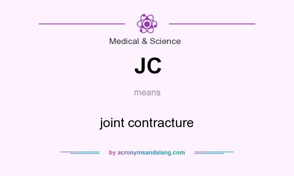 What does JC mean? It stands for joint contracture
