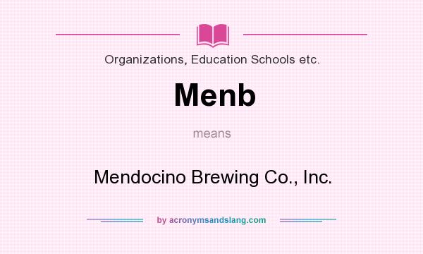 What does Menb mean? It stands for Mendocino Brewing Co., Inc.