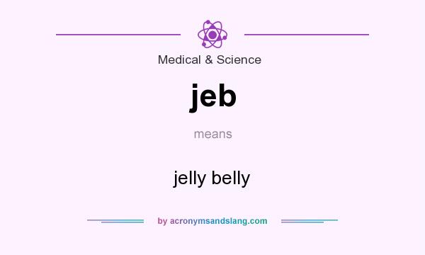 What does jeb mean? It stands for jelly belly