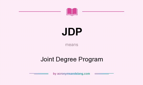 What does JDP mean? It stands for Joint Degree Program