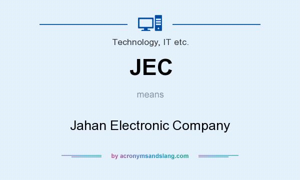 What does JEC mean? It stands for Jahan Electronic Company